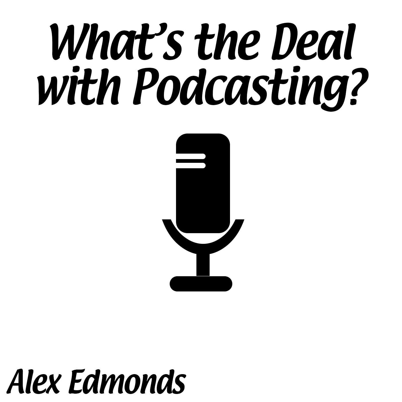 What's the Deal with Podcasting?